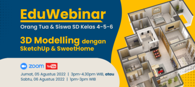 EduWebinar: 3D Modelling dengan SketchUp & SweetHome
