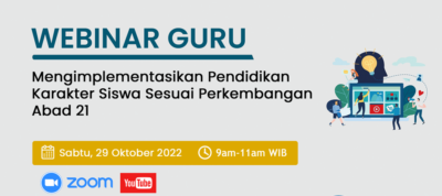Webinar Guru: Mengimplementasikan Pendidikan Karakter Siswa Sesuai Perkembangan Abad 21